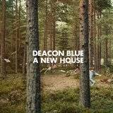 Deacon Blue : A New House